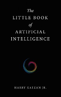 Cover The Little Book of Artificial Intelligence