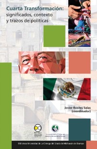 Cover Cuarta Transformacion: significados, contexto y trazos de politicas