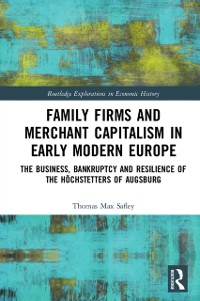 Cover Family Firms and Merchant Capitalism in Early Modern Europe
