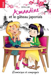 Cover Amandine et le gâteau japonais
