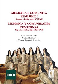 Cover Memoria e comunità femminili: Spagna e Italia, secc. XV-XVII – Memoria y comunidades femeninas. España e Italia, siglos XV-XVII