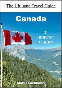 Cover Canada - 30 Lesser-Known Attractions