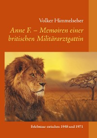 Cover Anne F. - Memoiren einer britischen Militärarztgattin