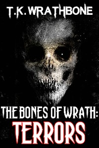Cover The Bones Of Wrath: Terrors