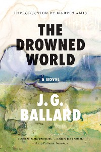 Cover The Drowned World: A Novel (50th Anniversary Edition)