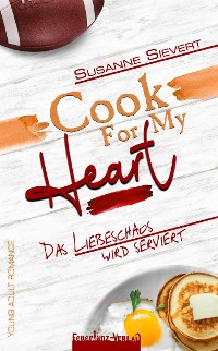 Cover Cook For My Heart – Das Liebeschaos wird serviert