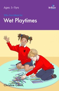 Cover 100+ Fun Ideas for Wet Playtimes