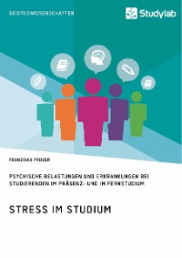 Cover Stress im Studium. Psychische Belastungen und Erkrankungen bei Studierenden im Präsenz- und im Fernstudium