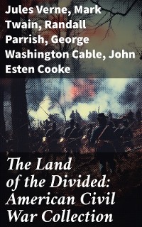 Cover The Land of the Divided:  American Civil War Collection