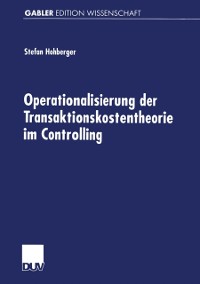 Cover Operationalisierung der Transaktionskostentheorie im Controlling