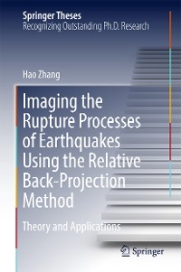 Cover Imaging the Rupture Processes of Earthquakes Using the Relative Back-Projection Method