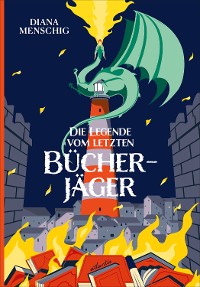 Cover Die Legende vom letzten Bücherjäger