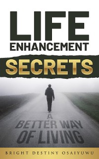 Cover Life Enhancement Secrets