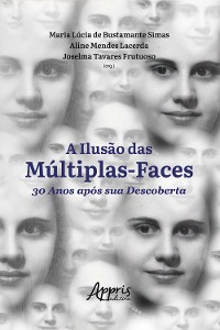 Cover A Ilusão das Múltiplas-Faces 30 Anos Após Sua Descoberta