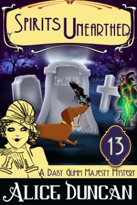 Cover Spirits Unearthed (A Daisy Gumm Majesty Mystery, Book 13)