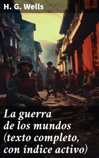 Cover La guerra de los mundos (texto completo, con índice activo)