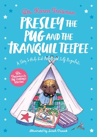 Cover Presley the Pug and the Tranquil Teepee