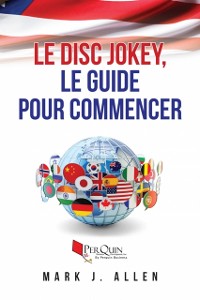 Cover Le Disc Jokey, le guide pour commencer