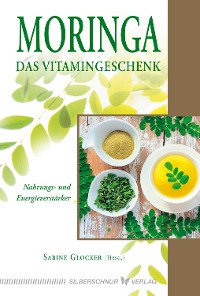 Cover Moringa – Das Vitamingeschenk