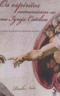 Cover Os espiritos se comunicam na igreja católica