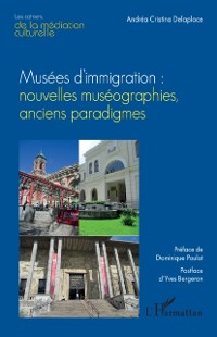 Cover Musées d’immigration : nouvelles muséographies, anciens paradigmes