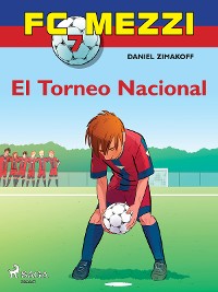 Cover FC Mezzi 7: El Torneo Nacional
