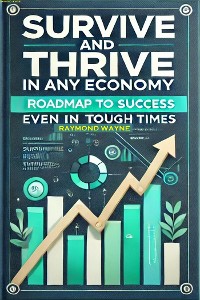 Cover Survive and Thrive in Any Economy