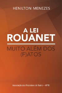 Cover A Lei Rouanet muito além dos (f)atos