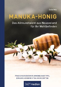 Cover Manuka-Honig - Das Allroundtalent aus Neuseeland für Ihr Wohlbefinden