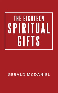 Cover The Eighteen Spiritual Gifts