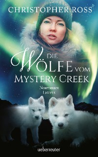 Cover Northern Lights - Die Wölfe vom Mystery Creek (Northern Lights, Bd. 3)