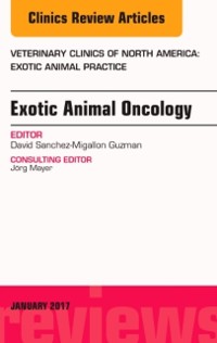 Cover Exotic Animal Oncology, An Issue of Veterinary Clinics of North America: Exotic Animal Practice