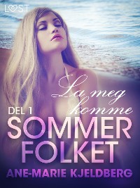 Cover Sommerfolket 1: La meg komme