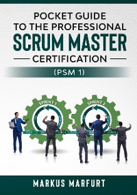 Cover Pocket guide to the Professional Scrum Master Certification  (PSM 1)