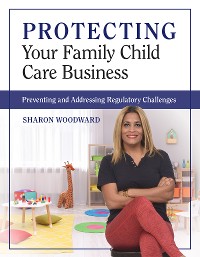 Cover Protecting Your Family Child Care Business