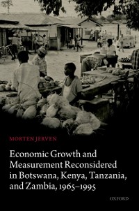Cover Economic Growth and Measurement Reconsidered in Botswana, Kenya, Tanzania, and Zambia, 1965-1995
