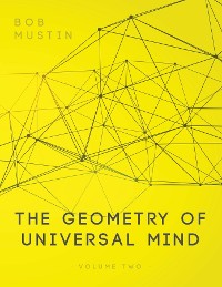 Cover The Geometry of Universal Mind - Volume 2