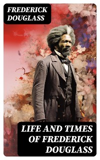 Cover Life and Times of Frederick Douglass