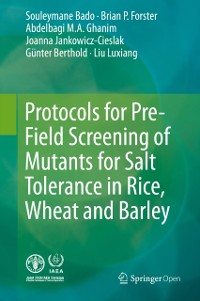 Cover Protocols for Pre-Field Screening of Mutants for Salt Tolerance in Rice, Wheat and Barley