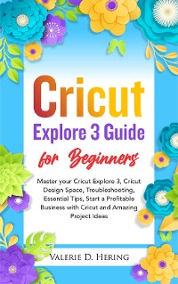 Cover Cricut Explore 3 Guide for Beginners