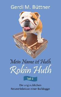 Cover Mein Name ist Huth, Robin Huth