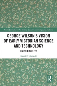 Cover George Wilson's Vision of Early Victorian Science and Technology