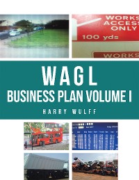 Cover Wagl Business Plan Volume I