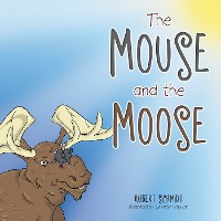 Cover The Mouse and the Moose