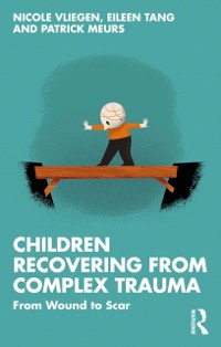 Cover Children Recovering from Complex Trauma