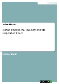 Cover Market Phenomena. Investors and the Disposition Effect