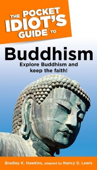 Cover The Pocket Idiot''s Guide to Buddhism