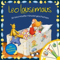 Cover Leo Lausemaus - 30 traumhafte Minutengeschichten