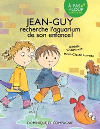 Cover Jean-Guy recherche l’aquarium de son enfance - Niveau de lecture 3