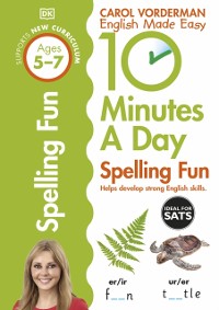 Cover 10 Minutes A Day Spelling Fun, Ages 5-7 (Key Stage 1)